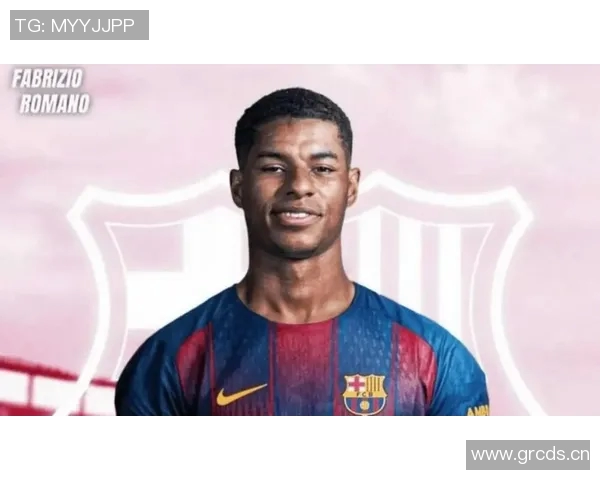 巴萨看好拉什福德价值6000万镑2600万买断实属超值选择