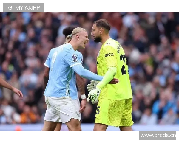 哈兰德无球跑动提升曼城战术灵活性瓜迪奥拉全能前锋计划初见成效