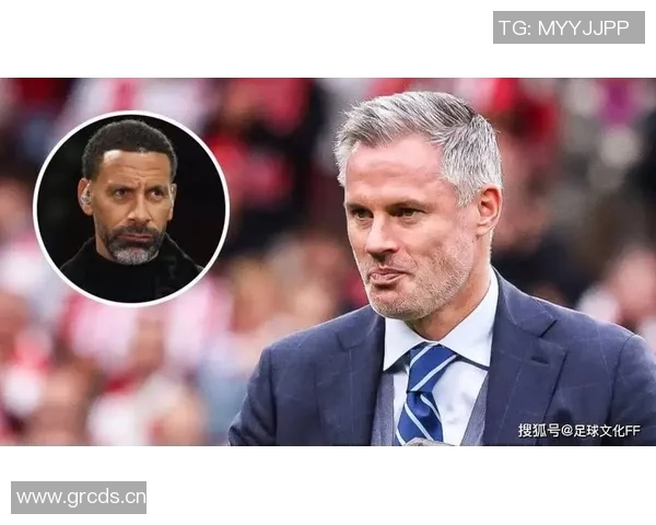 费迪南德调侃卡拉格世界杯票价引发热议卡拉格机智回应不甘示弱 费迪南德调侃卡拉格世界杯票价引发热议卡拉格机智回应不甘示弱